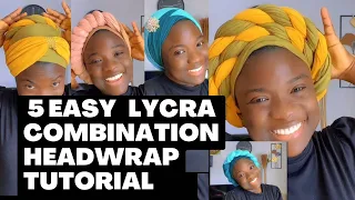 5 EASY LYCRA TURBAN COMBINATION HEADWRAP TUTORIAL 🔥🔥🔥