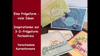 Eine Prägeform - viele Ideen: Inspirationen zur 3-D-Prägeform Perlenkreise - Stampin´Up!