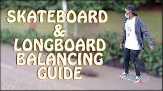 HOW TO BALANCE ON YOUR SKATEBOARD/LONGBOARD