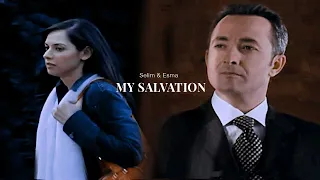 my salvation | selim + esma