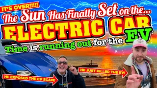 The SUN has finally SET on the ELECTRIC CAR. Why TIME is running out FAST for The EV!