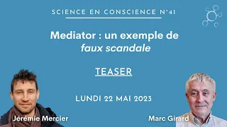 TEASER : "Affaire Mediator : un exemple de faux scandale"