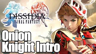 Onion Knight's Intro | Dissidia: Final Fantasy | Destiny Odyssey III