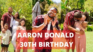 AARON DONALD 30TH BIRTHDAY CELEBRATION!!