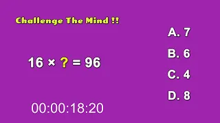 Strengthen Your Brain - Challenge The Mind !! 16 × ? = 96