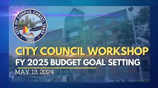 City of Corpus Christi | City Council Workshop May 13, 2024