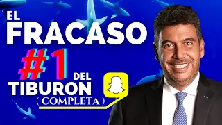 No invirtió en Snapchat 😱(completa) FRACASO #1 DEL TIBURÓN  |Arturo Elías Ayub