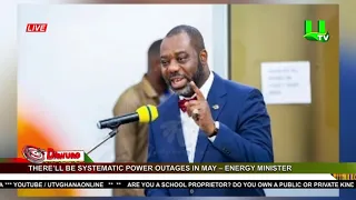 There’ll be systematic power outages in May – Energy Minister