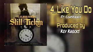 Lil Raider “Like You Do” Ft: ￼Conspiracy • Prod By: Kev Knocks