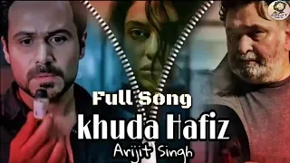 Arijit Singh | Khuda Haafiz | The Body | Full Song | 2019
