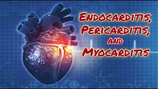 Endocarditis, Pericarditis, and Myocarditis - CRASH! Medical Review Series