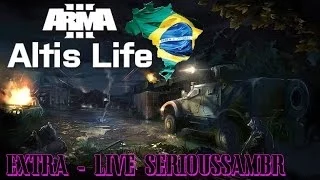 ARMA 3 ALTIS LIFE BRASIL - Polícia 24 Horas / Operação em Grupo (Extra Livestream)
