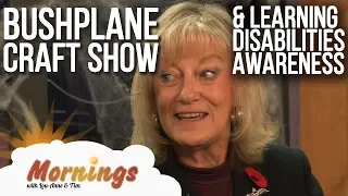 Mornings With Lou-Anne and Tim - Oct 28 - Bushplane Craft Event & Learning Disabilities Awareness