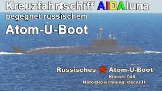 Kreuzfahrtschiff AIDAluna begegnet russischem Atom-U-Boot am Skagerrak - Highlights am Polarkreis