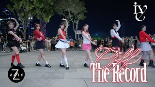 [KPOP IN PUBLIC / ONE TAKE] IVE ’OFF THE RECORD’ | DANCE COVER | Z-AXIS FROM SINGAPORE