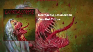 Cannibal Corpse - Necrogenic Resurrection