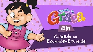 Turminha da Graça - Cuidado no Esconde-Esconde