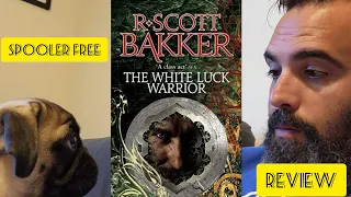 THE WHITE LUCK WARRIOR REVIEW BY R. SCOTT BAKKER REVIEW BEST BOOK I HAVE EVER READ!?!?!