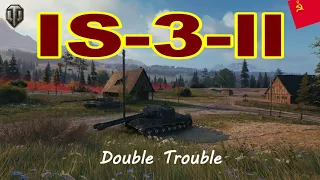 World of Tanks : IS-3-ll - Double Trouble