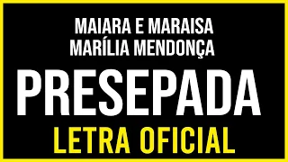 Maiara e Maraisa  e  Marília Mendonça Presepada [LETRA]