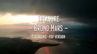 Treasure - Bruno Mars ELECTRONIC POP VERSION