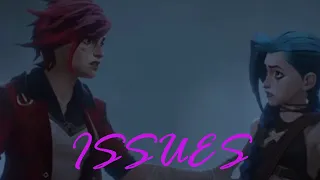 Issues - Arcane: League of Legends (LOL) Jinx and Vi music video