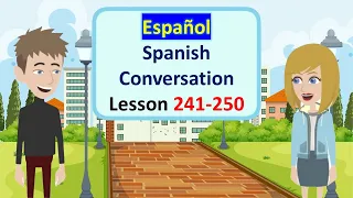 Daily Spanish Practice - Lesson 241-250 | Práctica diaria de español