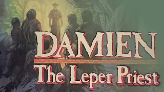 DAMIEN The Leper Priest – HQ Remaster