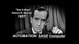 Vintage Computer:  IBM SAGE - Edward R. Murrow 1957  (Cold War Radar Technology; See It Now)