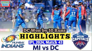 DC VS MI 43rd IPL 2024 Match Highlights|Mumbai Indians Beat Delhi by 10 runsHighlight