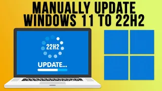 How to Manually Update Windows 11 to Version 22H2