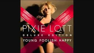 Pixie Lott - The Thing I Love [YOUNG FOOLISH HAPPY DELUXE EDITION]