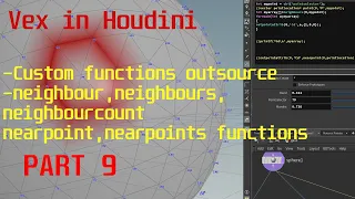 VEX in Houdini PART 9 Custom functions, neighbour, nearpoint functions