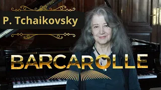 P. TCHAIKOVSKY "BARCAROLLE" - MARTHA ARGERICH