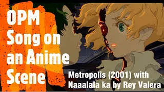 OPM Song on Anime: Naaalala ka/Metropolis (2001)