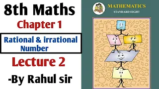 8th Maths | Chapter 1 Rational & Irrational Numbers | Lecture 2 By Rahul Sir Maharashtra Board