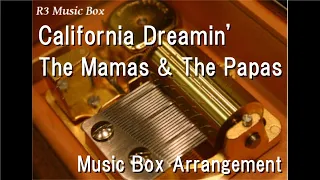 California Dreamin'/The Mamas & The Papas [Music Box]