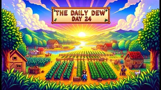 The Daily Dew Day 24 | So Many Questions, Not Enough Answers | Stardew Valley Adventure