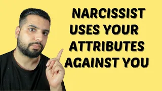 How A Narcissist Weaponises Your Good Qualities Against You