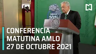AMLO Conferencia Hoy / 27 de Octubre 2021