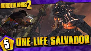 Borderlands 2 | One Life Salvador Funny Moments And Drops | Day #5 (Attempt 3)