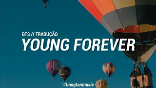 BTS || Young Forever || Tradução PT/BR