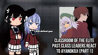 Past Class Leaders react to Ayanokoji 😐||Classroom of the elite || Gacha club || 𝗣𝗮𝗿𝘁 1