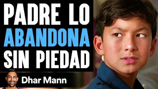 Padre Lo Abandona Sin Piedad | Dhar Mann Studios