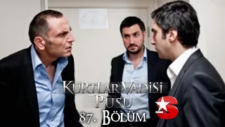 Kurtlar Vadisi Pusu 87. Bölüm [Star TV]