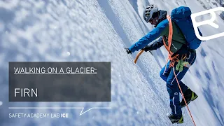 Walking techniques high alpine tours: on firn with crampons & ice axe – Tutorial (9/18) | LAB ICE