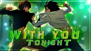 Death Note | Light and L fight | With You Tonight | [EDIT/AMV]