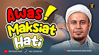 🔴 AWAS! MAKSIAT HATI | HABIB MUHAMMAD