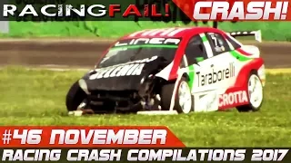 Racing Crash Compilation Week 46 November 2017 | RACINGFAIL