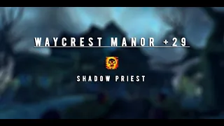 Waycrest Manor +29 | Fortified | Shadow Priest